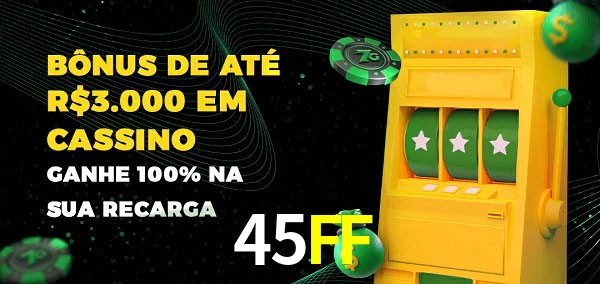 45FF melhor bônus de depósito